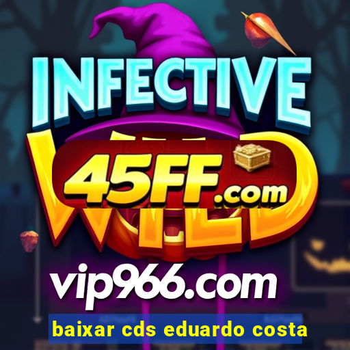 baixar cds eduardo costa